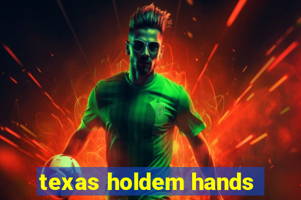 texas holdem hands